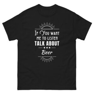 Klassisches Herren-T-Shirt “If you want me to listen”